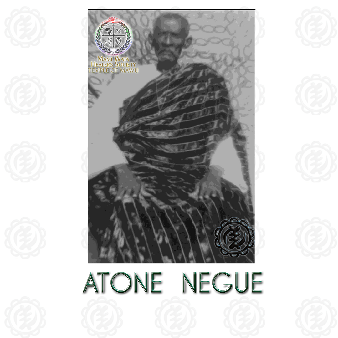 Founding Forefather and Lineage Ancestor, Atone Negue.